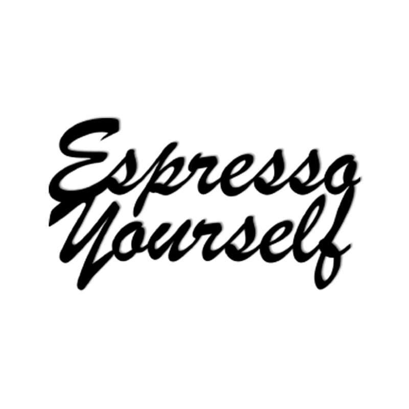Espresso Yourself Wall Decal